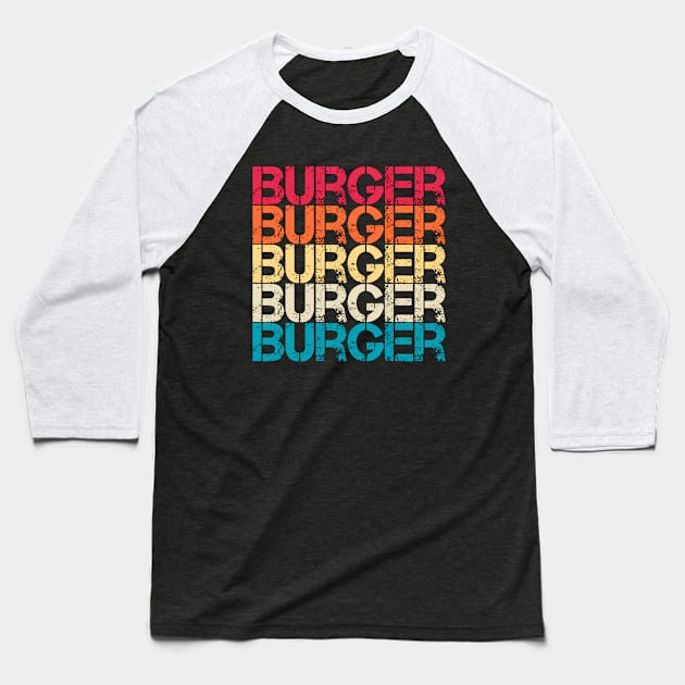 Burger Retro Vintage Sunset Distressed Repeated Text Baseball T-Shirt by Inspire Enclave
